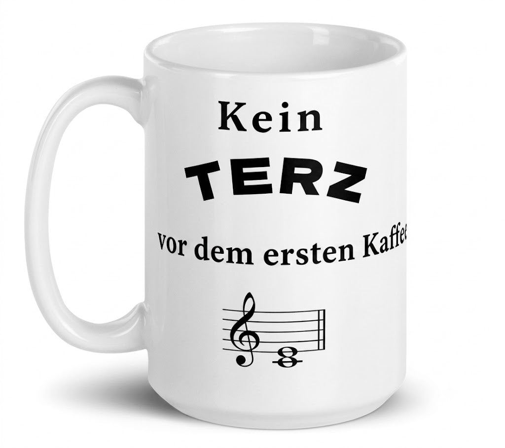 Tasse – „Kein Terz vor dem ersten Kaffee“